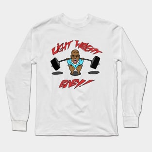 Light Weight Baby! Long Sleeve T-Shirt